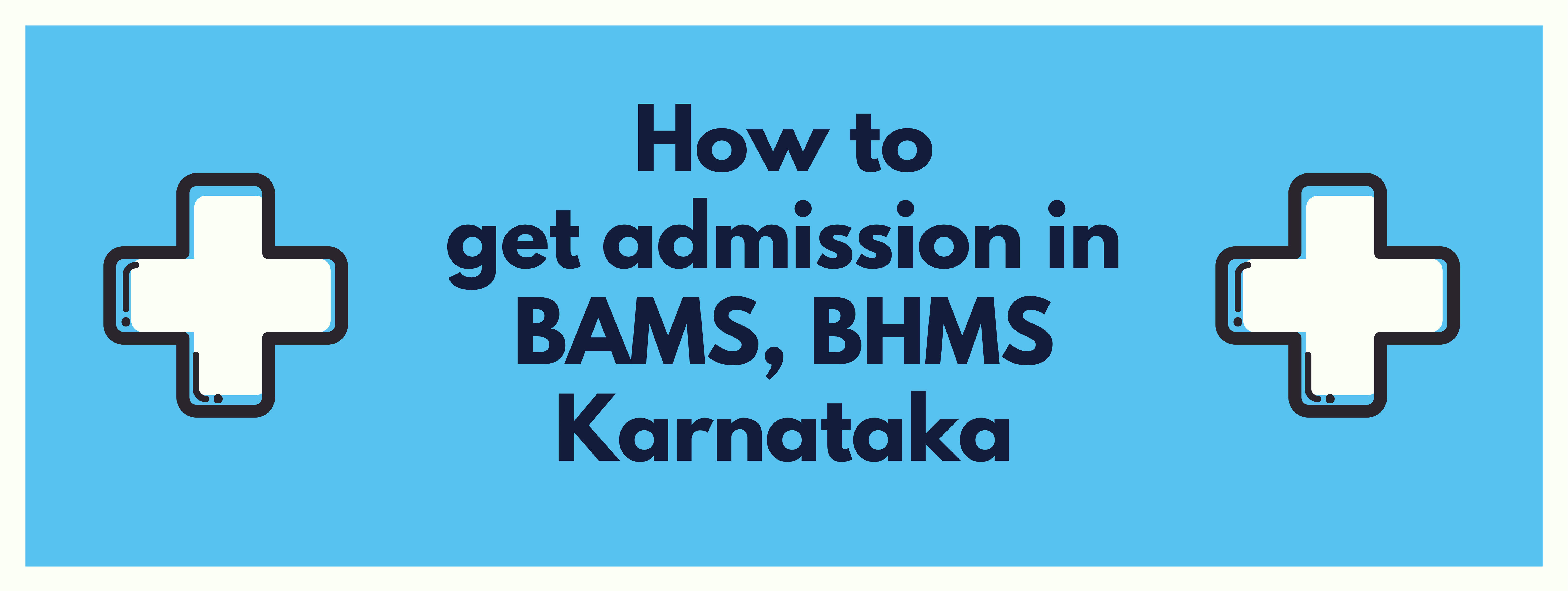 How to get admission in BAMS BHMS Karnataka